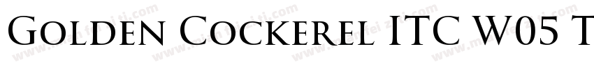 Golden Cockerel ITC W05 Titling字体转换